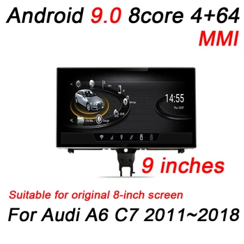 Android 9.0 8 core 4+64 G Pre AUDI A6, A7 2011~2018 Auto multimediálny Prehrávač, Navigácia GPS, rádio MMI 3G RMC