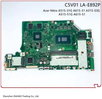 C5V01 LA-E892P pre ACER A315-51 A515-51G A615-51G A615-51 Notebook doske W/ PROCESOR:i3 6100U GPU: 940MX 2GB RAM:2GB DDR4 Test OK